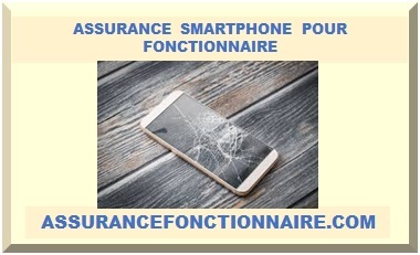 ASSURANCE SMARTPHONE POUR FONCTIONNAIRE