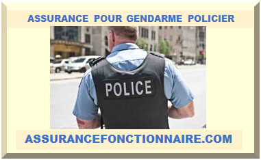 ASSURANCE POUR FONCTIONNAIRE DE POLICE 2023